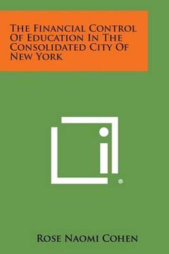 The Financial Control of Education in the Consolidated City of New York