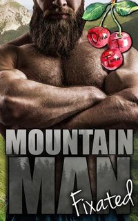 Cover image for Mountain Man Fixated