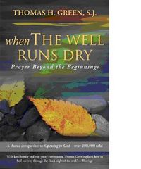 Cover image for When the Well Runs Dry: Prayer Beyond the Beginnings