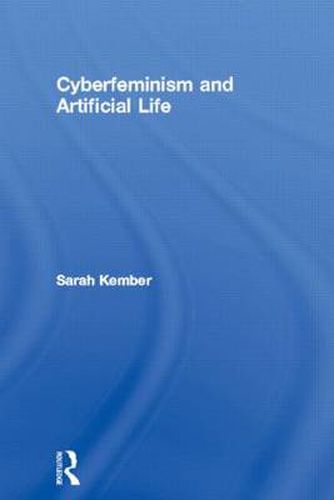 Cover image for Cyberfeminism and Artificial Life