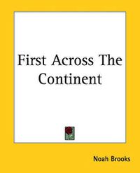 Cover image for First Across The Continent