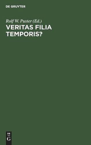 Cover image for Veritas filia temporis?