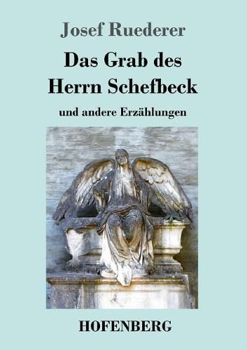 Cover image for Das Grab des Herrn Schefbeck: und andere Erzahlungen