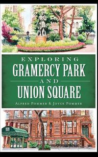 Cover image for Exploring Gramercy Park and Union Square