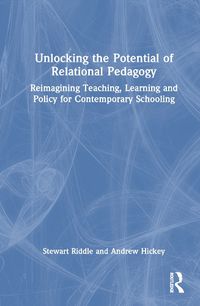 Cover image for Unlocking the Potential of Relational Pedagogy