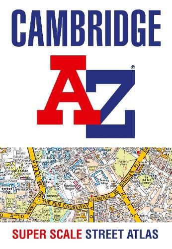 Cambridge A-Z Super Scale Street Atlas: A4 Paperback