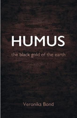 Cover image for Humus: the black gold of the earth