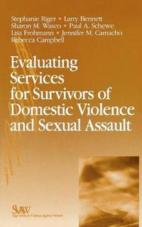 Cover image for Evaluating Services for Survivors of Domestic Violence and Sexual Assault