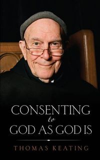 Cover image for Consenting to God as God is