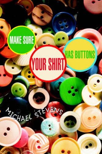 Cover image for Make Sure Your Shirt Has Buttons