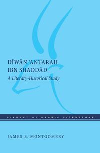 Cover image for Diwan 'Antarah ibn Shaddad: A Literary-Historical Study