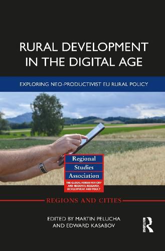 Cover image for Rural Development in the Digital Age: Exploring Neo-Productivist EU Rural Policy