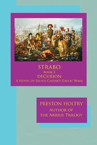 Cover image for Marcellus Strabo-Book 2 DECURION-A Novel oF Julius Caesar's Gallic Wars