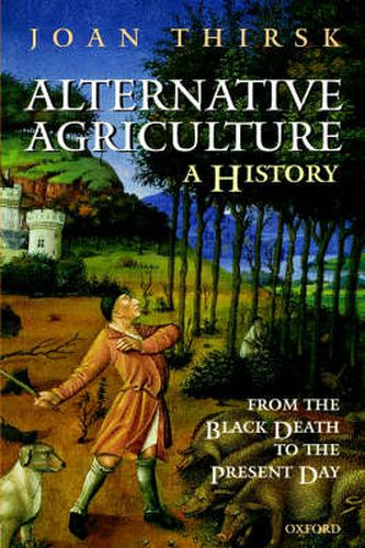 Cover image for Alternative Agriculture: A History - From the Black Death to the Present Day