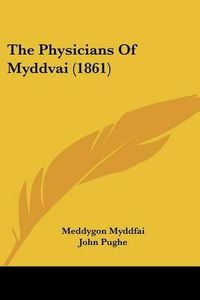 Cover image for The Physicians Of Myddvai (1861)