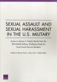 Cover image for Sexual Assault and Sexual Harassment in the U.S. Military: Annex to Volume 3. Tabular Results from the 2014 Rand Military Workplace Study for Coast Guard Service Members