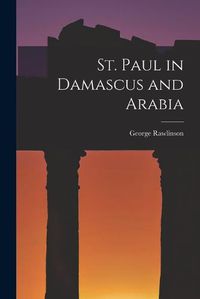 Cover image for St. Paul in Damascus and Arabia