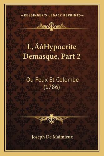 Lacentsa -A Centshypocrite Demasque, Part 2: Ou Felix Et Colombe (1786)