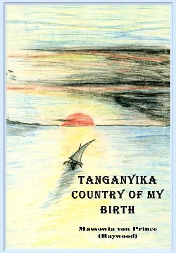 Cover image for Tanganyika, Country of My Birth