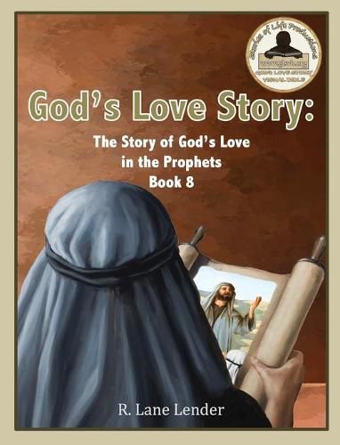 Cover image for God's Love Story Book 8: The Story of God's Love in the Prophets