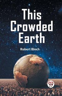 Cover image for This Crowded Earth