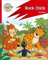 Cover image for Reading Planet: Rocket Phonics - Target Practice - Rock Chick - Red B