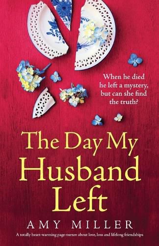 The Day My Husband Left: A totally heart-warming page-turner about love, loss and lifelong friendships