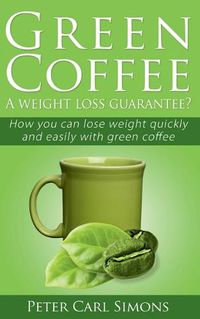 Cover image for Green Coffeea Weight Loss Guarantee?