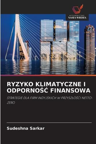 Cover image for Ryzyko Klimatyczne I OdpornoŚĆ Finansowa