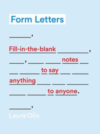 Cover image for Form Letters: Fill-In-the-Blank Notes to Say Anything to Anyone
