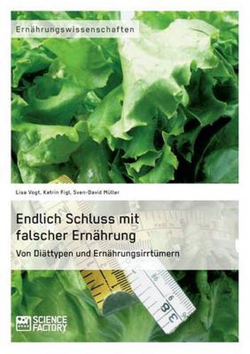 Cover image for Endlich Schluss mit falscher Ernahrung: Von Diattypen und Ernahrungsirrtumern