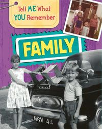 Cover image for Tell Me What You Remember: Family Life