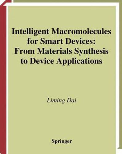 Cover image for Intelligent Macromolecules for Smart Devices: From Materials Synthesis to Device Applications