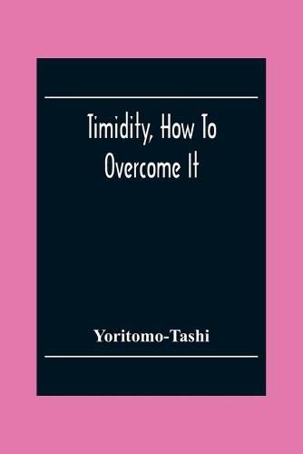 Cover image for Timidity, How To Overcome It