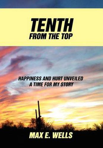 Cover image for Tenth from the Top: Happiness and Hurt Unveiled a Time for My Story