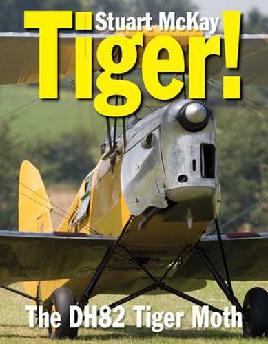 Cover image for Tiger!: The de Havilland Tiger Moth