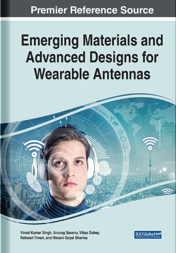 Emerging Materials and Advanced Designs for Wearable Antennas