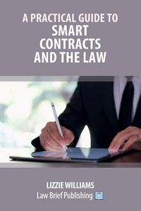 Cover image for A Practical Guide to Smart Contracts and the Law