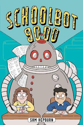 Cover image for Schoolbot 9000: A Graphic Novel