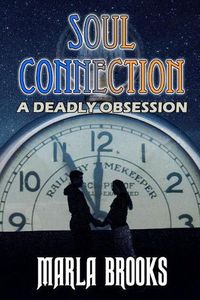 Cover image for Soul Connection: A Deadly Obsession