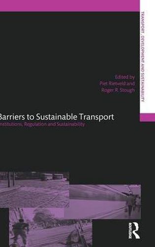 Cover image for Barriers to Sustainable Transport: Institutions, Regulation and Sustainability