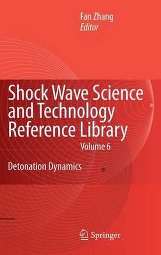 Cover image for Shock Waves Science and Technology Library, Vol. 6: Detonation Dynamics