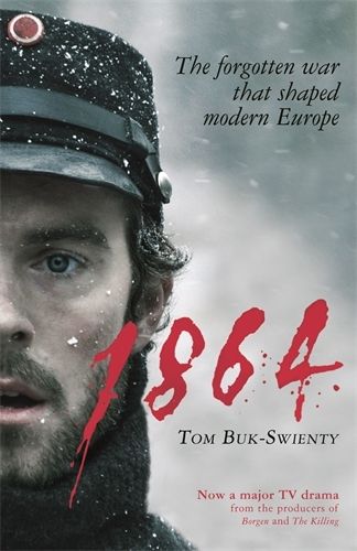 Cover image for 1864: The forgotten war that shaped modern Europe