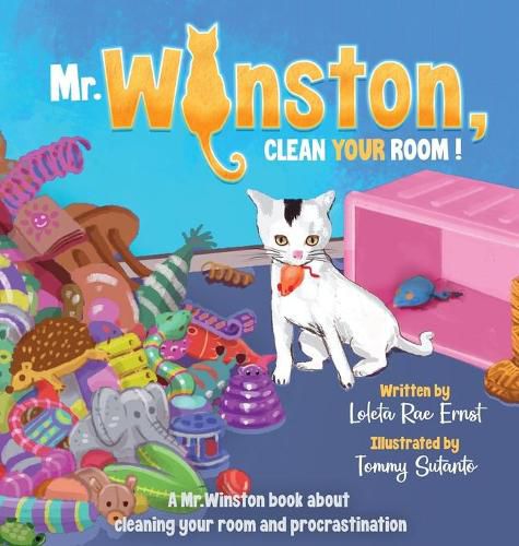 Cover image for Mr. Winston, Clean Your Room!: A Mr. Winston Book About Cleaning Your Room and Procrastination