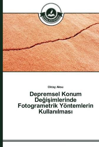 Depremsel Konum De&#287;i&#351;imlerinde Fotogrametrik Yoentemlerin Kullan&#305;lmas&#305;