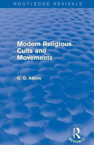 Modern Religious Cults and Movements (Routledge Revivals)