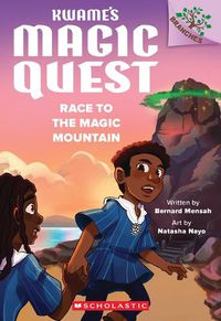 Cover image for Race to the Magic Mountain: A Branches Book (Kwame's Magic Quest #2)