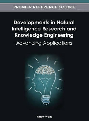 Cover image for Developments in Natural Intelligence Research and Knowledge Engineering: Advancing Applications