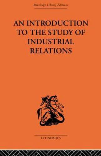 Cover image for An Introduction to the Study of Industrial Relations