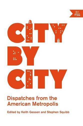 City by City: Dispatches from the American Metropolis